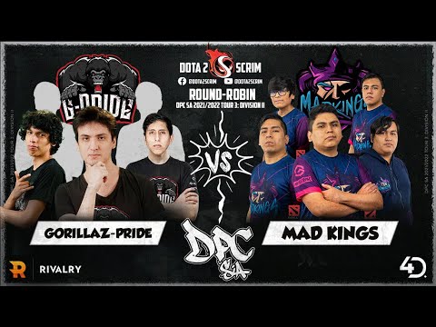 Gorillaz-Pride vs Mad Kings - DPC SA 2021/22 Tour 3: Division II - Round-Robin - Game Highlights