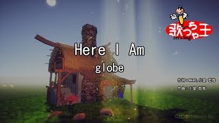 【カラオケ】Here I Am/globe