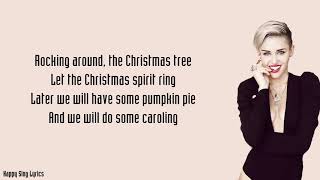 ROCKIN&#39; AROUND THE CHRISTMAS TREE - MILEY CYRUS (Lyrics)