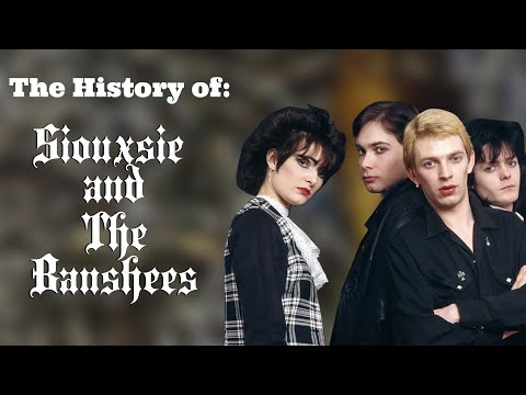 The History of: Siouxsie & the Banshees