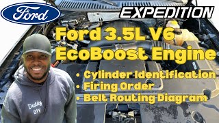 Ford 3.5L V6 EcoBoost Ford Expedition Engine | Cylinder ID | Firing Order | Belt Routing Diagram