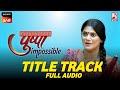 Pushpa Impossible Title Track FULL AUDIO SonySAB Landscape Music