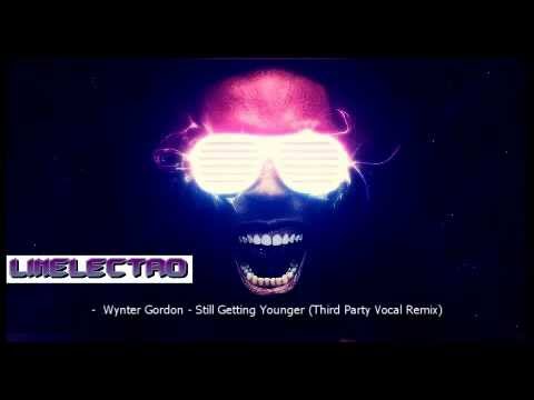 Wynter Gordon   Still Getting Younger Third Party Vocal Remix
