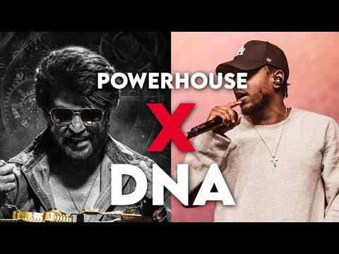POWERHOUSE x DNA | Anirudh | Kendrick Lamar | Rajinikanth