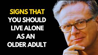 12 Signs That You Should Live Alone as an Older Adult