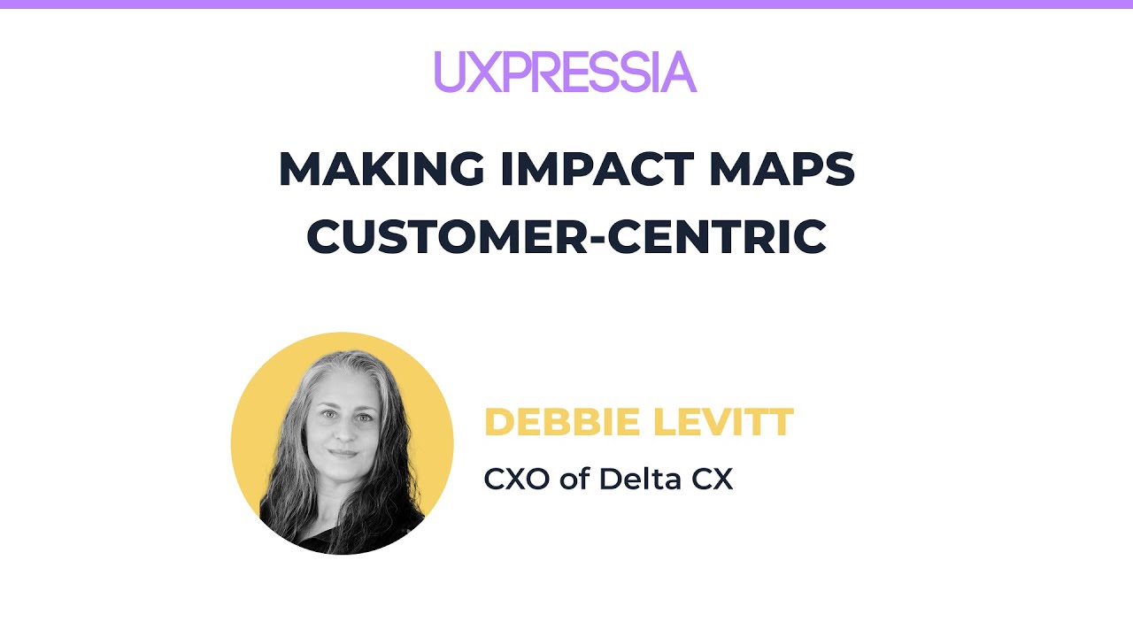Making Impact Maps Customer-Centric with Debbie Levitt