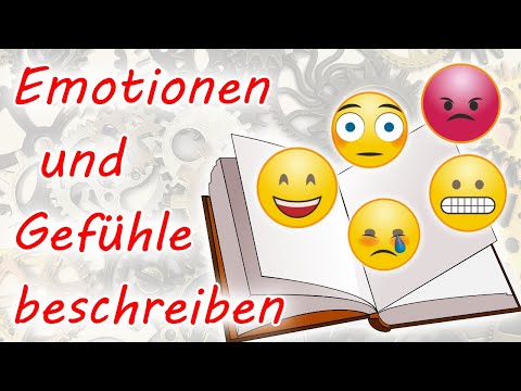 Emotionen und Gefühle beschreiben