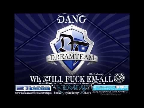 DT4E Track 15 Dano - We Still Fuck Em All (Leviathan vs The Philosopher vs Membrame Rmx)