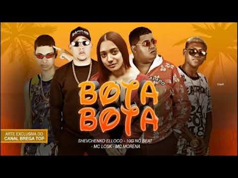 SHEVCHENKO E ELLOCO E MC LOSK E 10G NO BEAT FEAT MC MORENA -BOTA BOTA -PLAYBACK OFICIAL