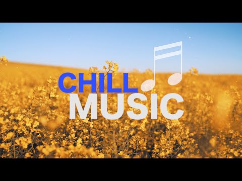 Chill Music - Chillout, Happy, Study, Running