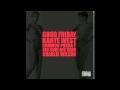 Good Friday | Kanye West, Kid Cudi, Pusha T, Big ...