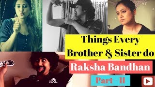 Things Brother - Sister Do - Part 2 ||  Raksha Bandhan | Captain Nick