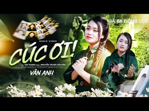 Cúc Ơi [MV Official] - Vân Anh | Ca Khúc Cảm Động Nhất Tri Ân Ngày Thương Binh Liệt Sĩ 27/7