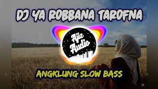 Download lagu Dj ya robbana tarofna angklung slow bass terbaru || full lirik mp3 Download lagu Dj ya robbana tarofna angklung slow bass terbaru || full lirik mp3