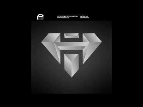 Hypster feat. Bethany Brown - With Me Tonight [Electro House | Plasmapool]