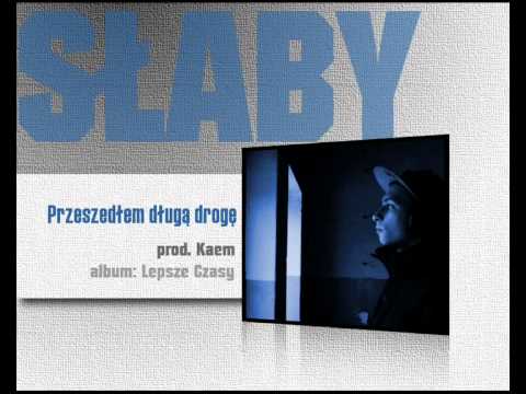 Słaby - Przeszedłem długą drogę prod.Kaem (Drugi Singiel)