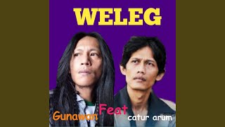 Download lagu Weleg (feat. Gunawan) (Weleg) mp3 Download lagu Weleg (feat. Gunawan) (Weleg) mp3