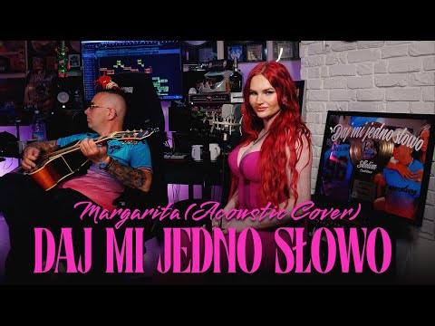Margarita - Daj mi jedno słowo (Acoustic Cover)
