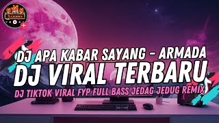 Download lagu DJ APA KABAR KAMU SAYANG - ARMADA BAND COVER REMIX ANGKLUNG FULL BASS GALAU TERBARU mp3