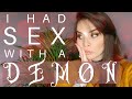 S3X Demons ¦ What are They & My Experience ¦ Paranormal Story time