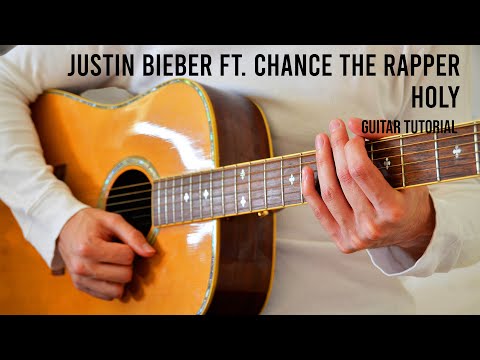 Justin Bieber - Holy ft. Chance The Rapper EASY Guitar Tutorial With Chords / Lyrics