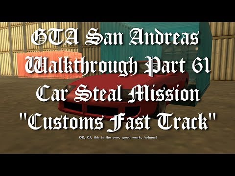 GTA San Andreas Walkthrough Part 61 - Steal Car Mission "Customs Fast Track" [1080p60]