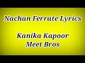 Nachan Farrate Song Lyrics Ll Kanika Kapoor Meet Bros Ll Lyrics Nachan Farrate Song