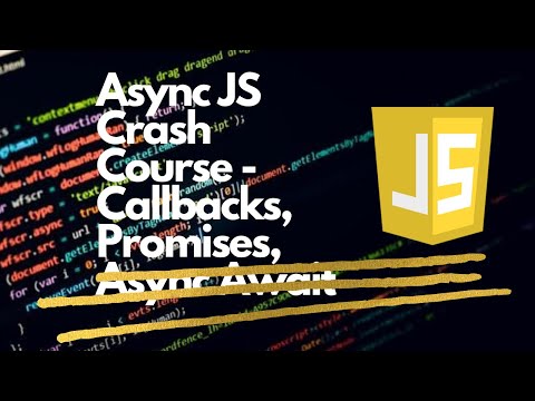 Async JS Crash Course — Callbacks, Promises, Async Await