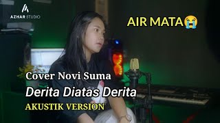 Download lagu DERITA DIATAS DERITA COVER BY NOVI SUMA mp3 Download lagu DERITA DIATAS DERITA COVER BY NOVI SUMA mp3