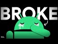 Why Android Is BROKE