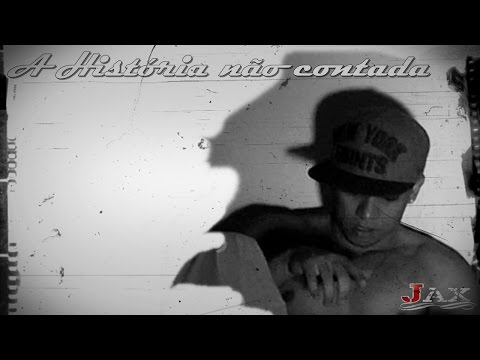 Jax - A história não contada (minha história)