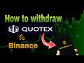 How to withdraw money  from quotex to binance | কিভাবে quotex থেকে binance এ  withdraw করব