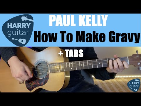 How to Make Gravy - Paul Kelly