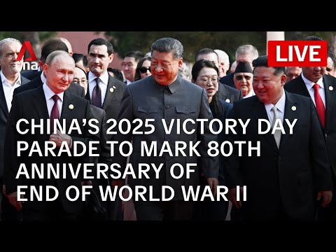 [LIVE] China’s 2025 Victory Day military parade to mark 80th anniversary of end of WWII