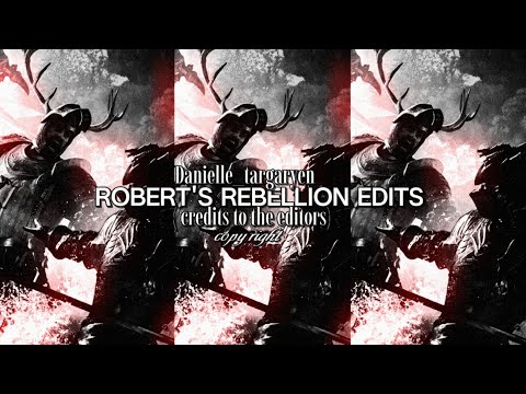 Robert's Rebellion edits