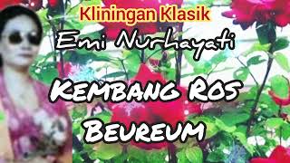 Download lagu KEMBANG ROS BEUREUM - EMI NURHAYATI @Kangdedicosmo mp3