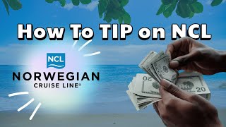 Do you still tip?  How to Tip on NCL | Norwegian Cruise Line Tipping Explained (2025)
