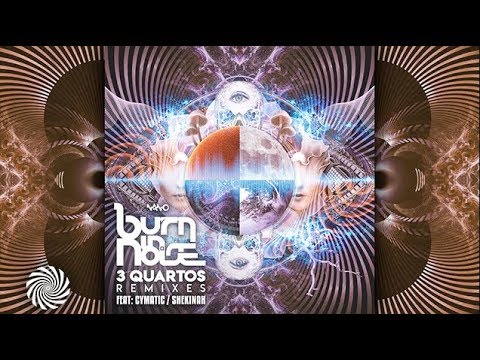 Burn in Noise - 3 Quartos (Shekinah Rmx)