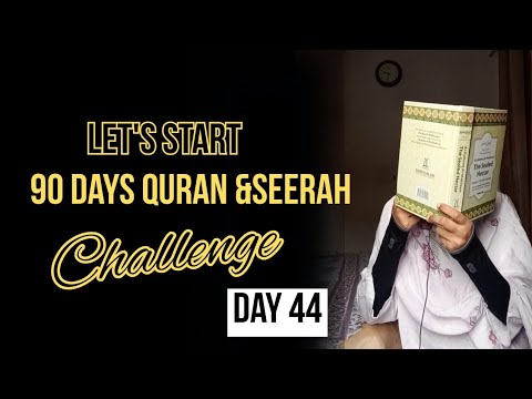 "Day 44 : Treaty Of Hudaybiyyah | 90 Days Quran & Seerah Challenge