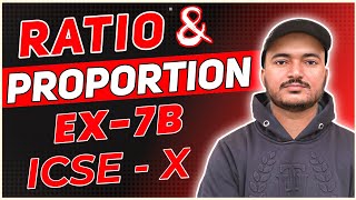 Ratio and Proportion | Class 10th Math Exercise 7B one shot video | R.S.Aggarwal Math | ICSE MATH
