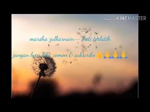 Marsha Zulkarnain__hati terlatih ( lirik)