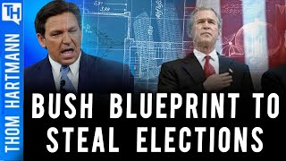 Is GOP Using Bush's Blueprint To Steal Next Election?