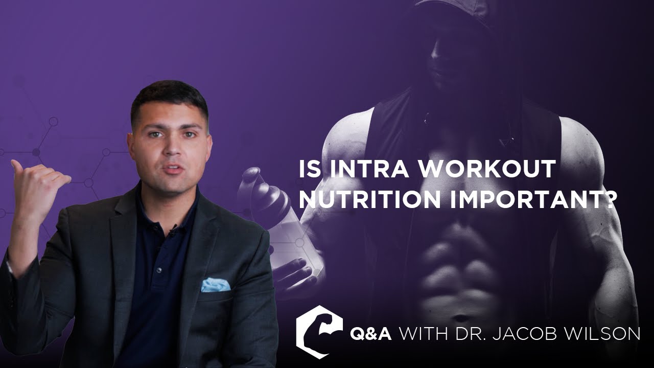 Is Intra Workout Nutrition Important?