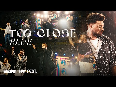 Too Close - Blue live at 