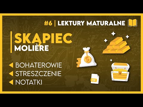 Streszczenie... SKĄPIEC 📖 - KOMPLETNE OPRACOWANIE ✅️ | Lektury do Matury! + Notatki PDF 📝