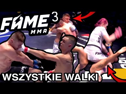 FAME MMA 3 WSZYSTKIE WALKI *najlepsze momenty*