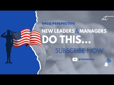 First Actions For New Leaders & Managers I A SNCO Perspective I Leadership Development