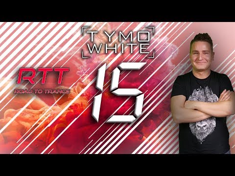 Road To Trance #15 - Tymo White (04.11.2018)