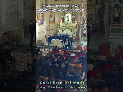 Vozes que fazem eco nas montanhas - Coral Ecco dei Monti de Protásio Alves - 27-06-26