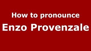 How to pronounce Enzo Provenzale
